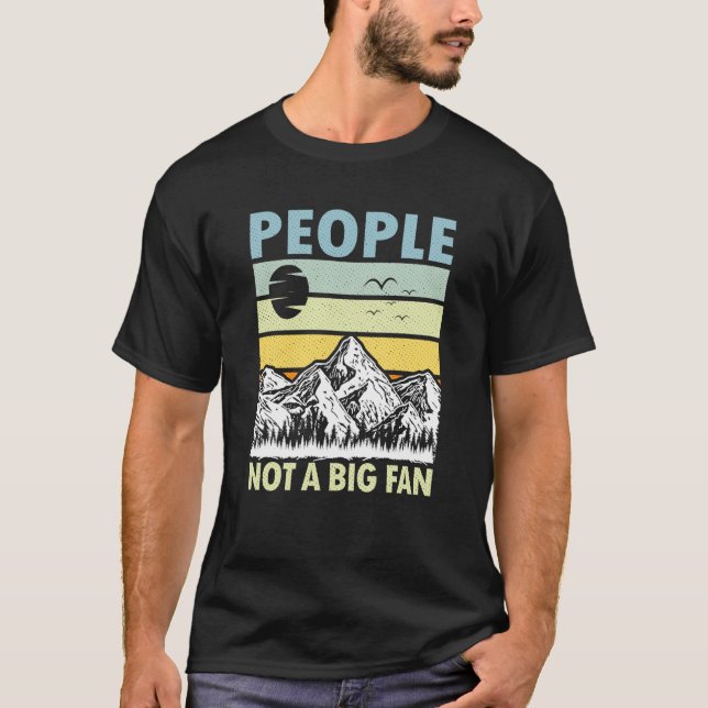 People Not A Big Fan Introvert Hiking Hiker  1 T Shirt (Framsida)