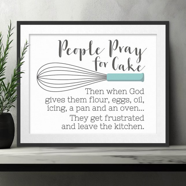 People Pray for Cake - inspirationsmeddelande Poster (Small Religious Poster)