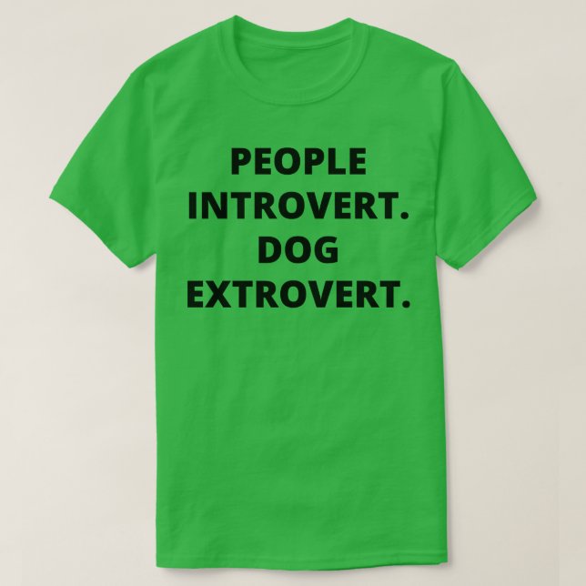 People Retvert Hund extrovert T Shirt (Design framsida)