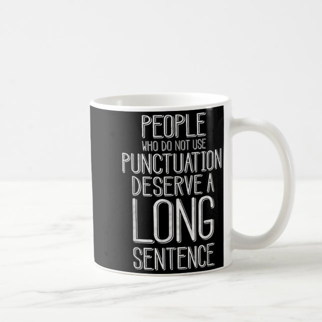 People Who Do Not Use Punctuation Funny Grammar  Kaffemugg (Höger)