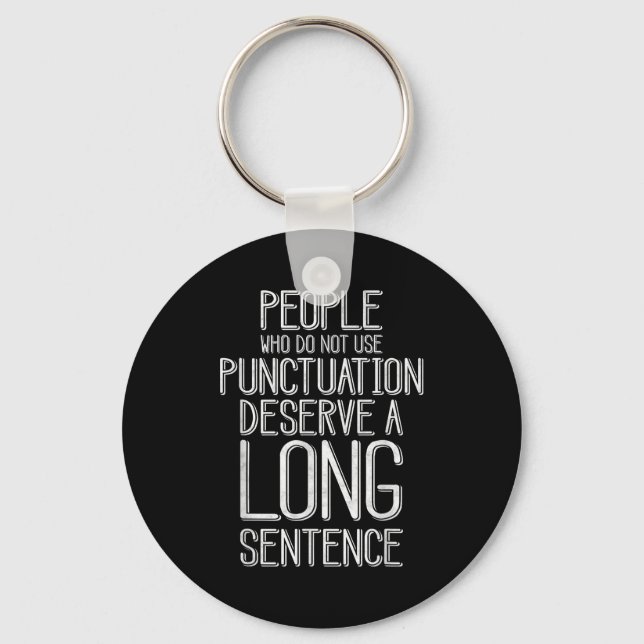 People Who Do Not Use Punctuation Funny Grammar  Nyckelring (Framsida)
