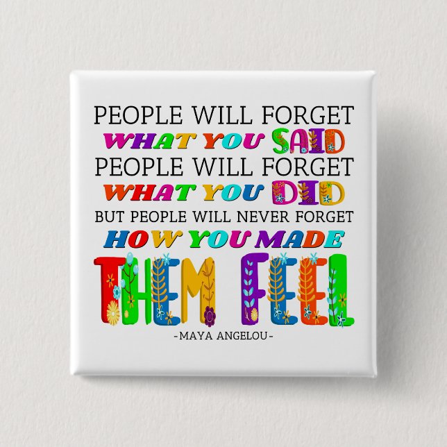 People Will Never Forget How You Made Them Feel  Knapp (Framsida)