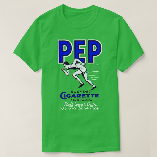 Pep Cigarette Tobacco 1920 T Shirt (Design framsida)