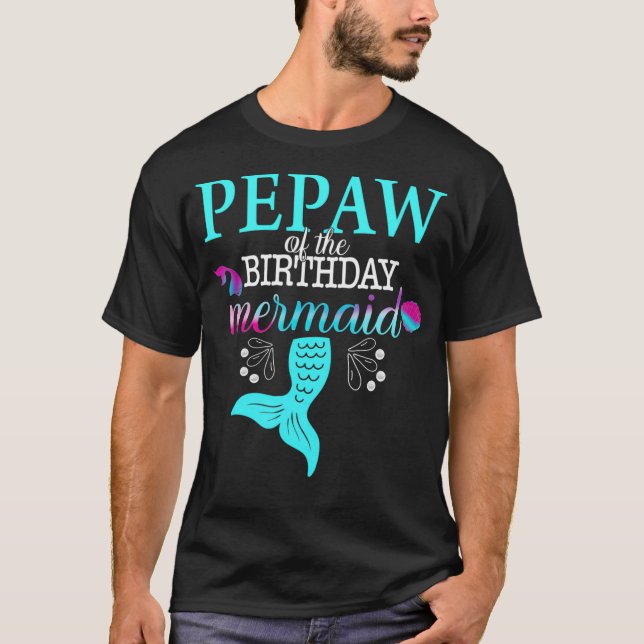 Pepaw of the Birthday Sjöjungfru Matching Family T Shirt (Framsida)