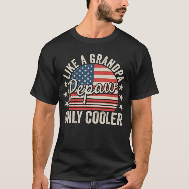 Pepaw som en farfar, bara Cooler USA flagga Manar T Shirt (Framsida)