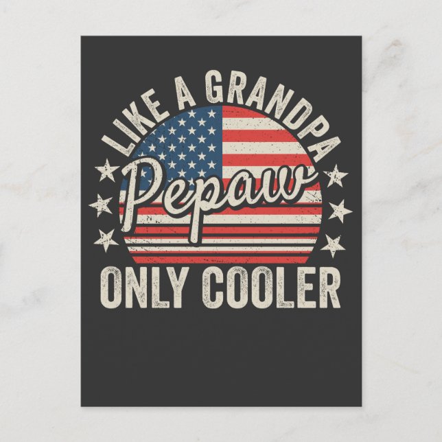 Pepaw som en farfar, bara Cooler USA flagga Vykort (Framsida)