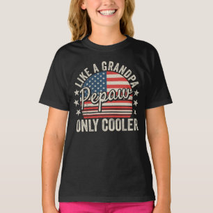 Pepaw som en morfar, bara Cooler USA flagga Girl T Shirt
