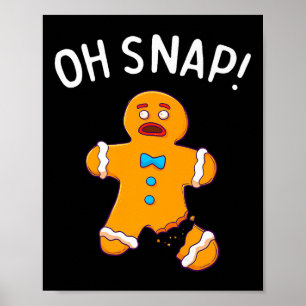Pepparkaksgubbe Oh Snap-Julnyj Cookie Bak Poster