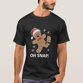 Pepparkaksgubbe Oh Snap-Julnyj Cookie T Shirt