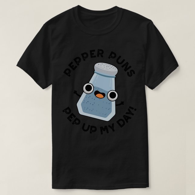 Pepparpunt piper upp min dag, underbart matpun 1 t shirt (Design framsida)