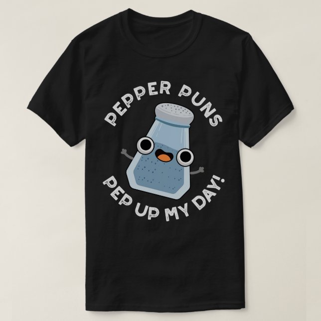 Pepper Puns pepar upp min dagsluss matpåse T Shirt (Design framsida)