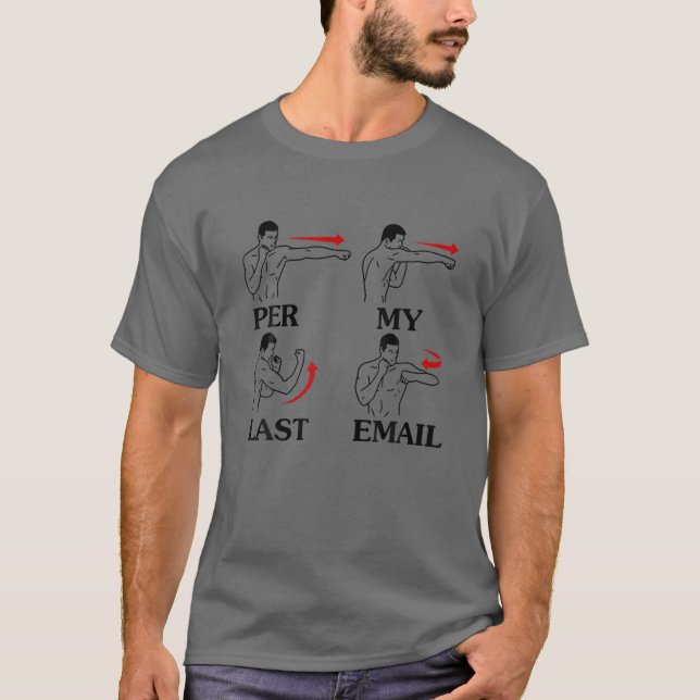 Per My Last Email Funny Manar Costuded T Shirt (Framsida)