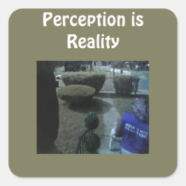 Perception is Reality T-Shirt translates to Uppfat Fyrkantigt Klistermärke