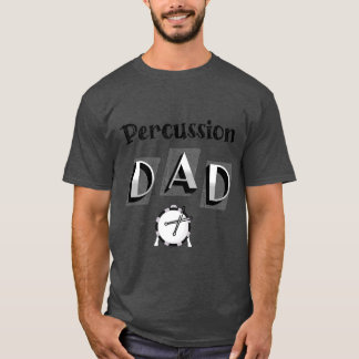 Percussion Drum Pappa T Shirt