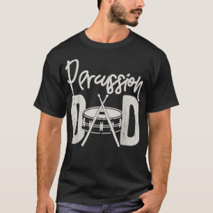 Percussion Pappa Funny Marching Band Gift for Perc T Shirt