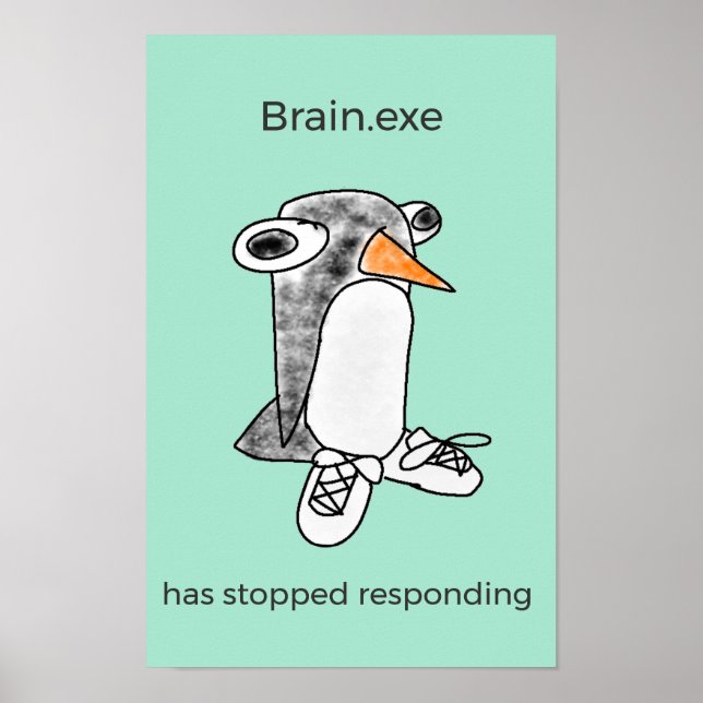 Percy Penguin "Brain.exe Has Stopped" Poster (Framsidan)