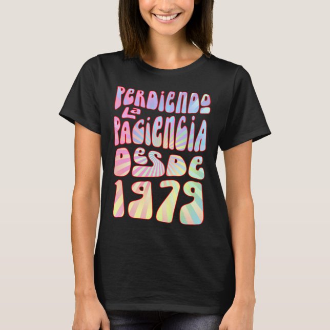 Perdiendo La Paciencia Desde 1979 44 Años Cumpleañ T Shirt (Framsida)