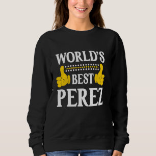 Perez Surname Funny Team Family Efternamn World's T Shirt