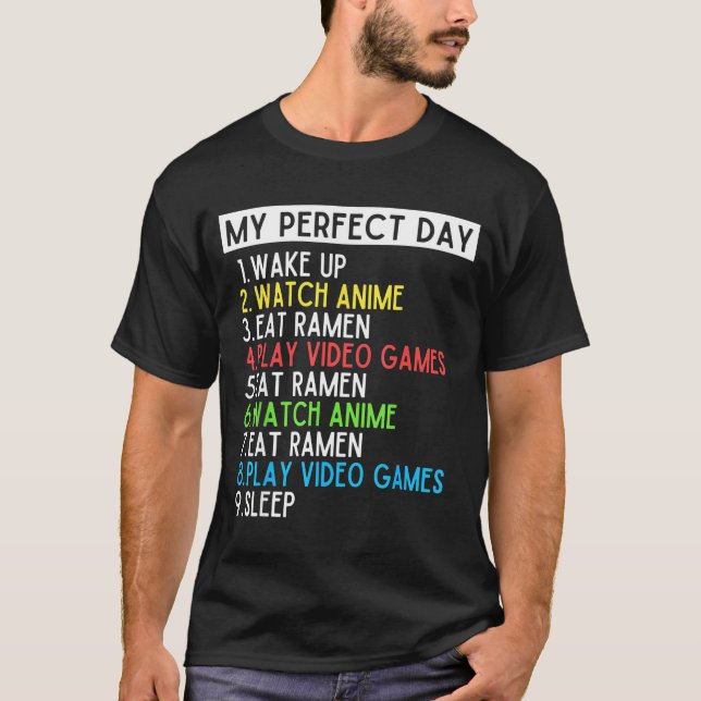 Perfect Day Anime Gaming Ramen Lover Funny Eat Sle T Shirt (Framsida)