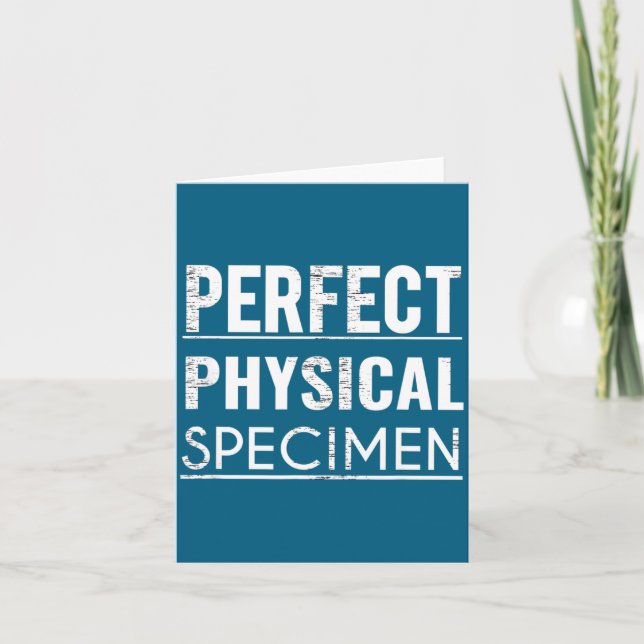 Perfect Physical Specimen Quote Funny Saying Gift  Kort (Framsida)