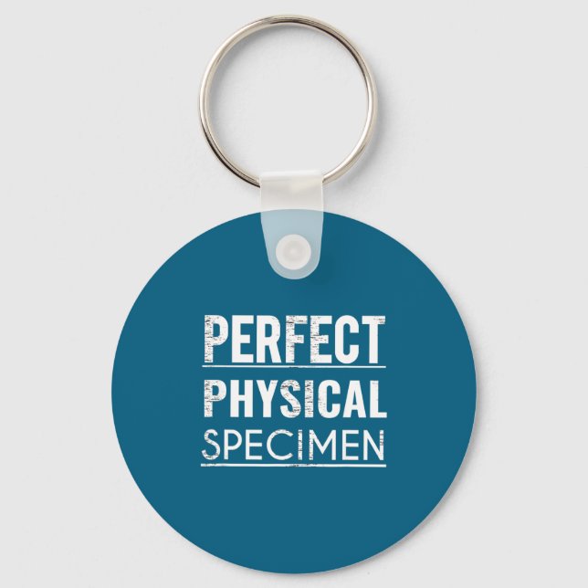 Perfect Physical Specimen Quote Funny Saying Gift  Nyckelring (Framsida)