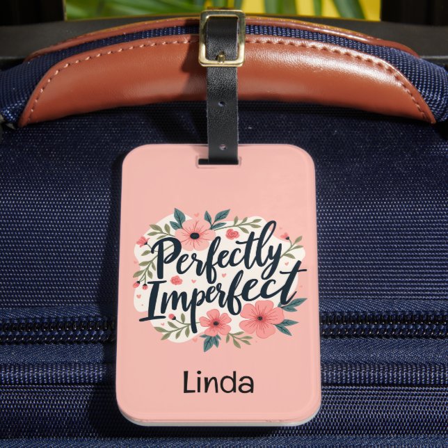 Perfectly Imperfect Floral Inspirational Quote Bagagebricka (Framsida Insitu 2)