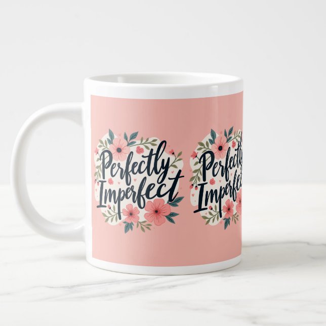 Perfectly Imperfect Floral Typography Quote Jumbo Mugg (Vänster)