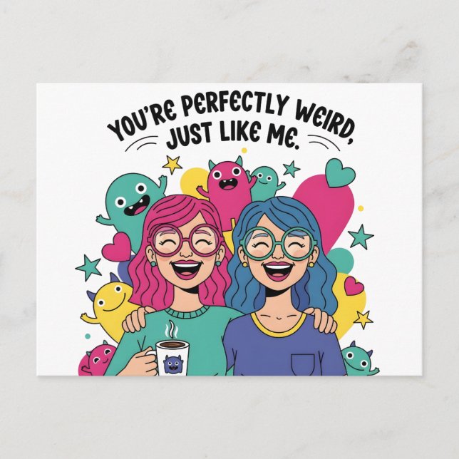 Perfectly Weird Just Like Me Best Friends Vykort (Framsida)