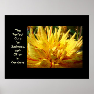 Perfekt Cure for Sadness Walk Often in Gardens Poster