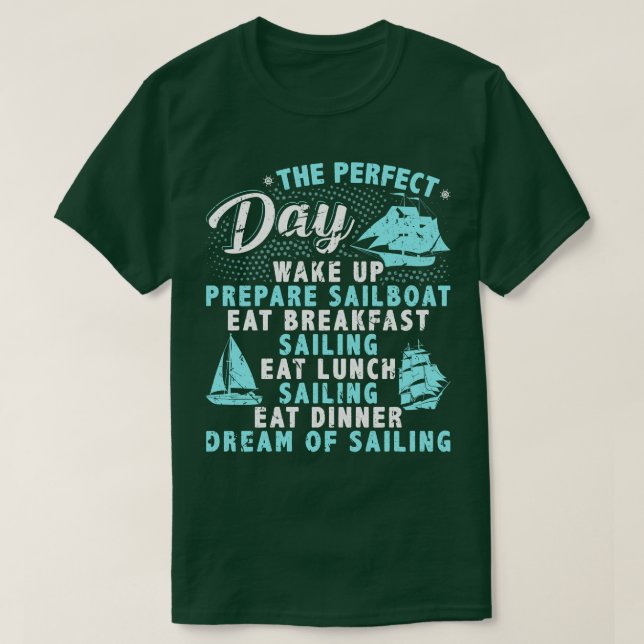 Perfekt dag segla sjöman Sailbaot T Shirt (Design framsida)