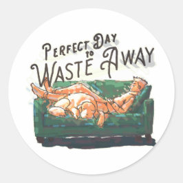 Perfekt Dag som ska Slösas bort Runt Klistermärke