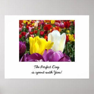 Perfekt dag tillbringad med Dig! Tulpan Blommor tr Poster