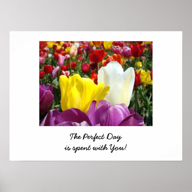 Perfekt dag tillbringad med Dig! Tulpan Blommor tr Poster (Framsidan)
