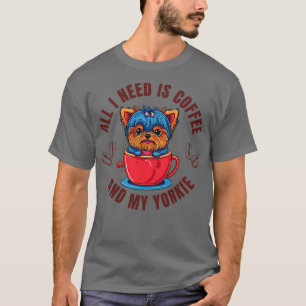 Perfekt dagar börjar med kaffe och min Yorkie T Shirt