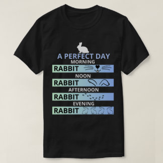 Perfekt Day for Rabbit Älskare - Bunny T Shirt