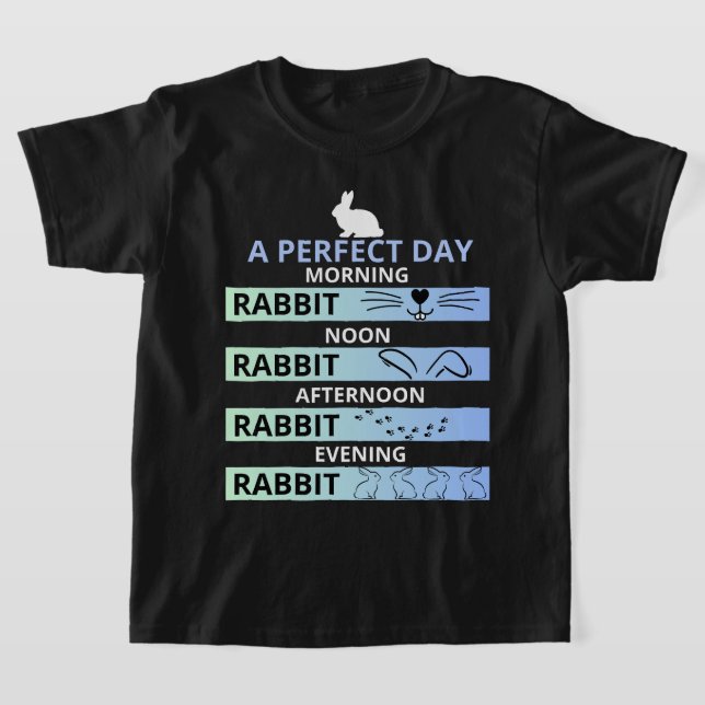 Perfekt Day for Rabbit Älskare - Bunny T Shirt (Laydown)