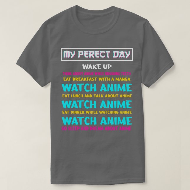 Perfekt Day QuoteCosplay Otaku Gift T Shirt (Design framsida)