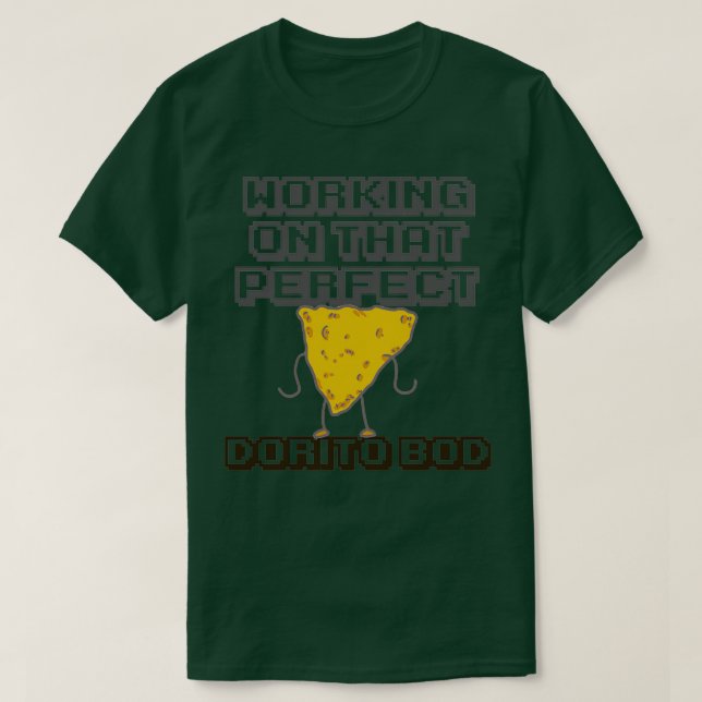 Perfekt Dorito Bod T Shirt (Design framsida)