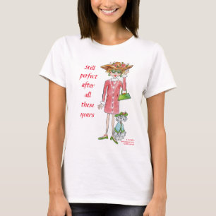 Perfekt efter alla dessa år t shirt