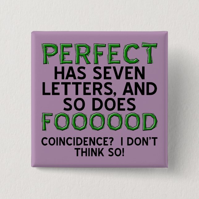 Perfekt Food Funny Button Badge Pin Knapp (Framsida)