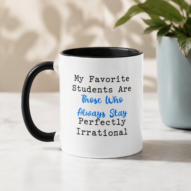 Perfekt irrationell matematiklärare elevhumor mugg (Skapare uppladdad)