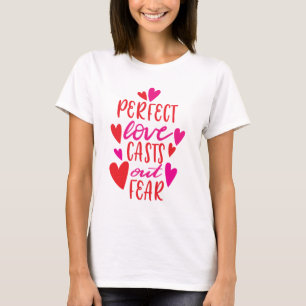 Perfekt Kärlek-kaster ut i fruktan T-Shirt