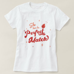 Perfekt Match Bachelorette Party T Shirt