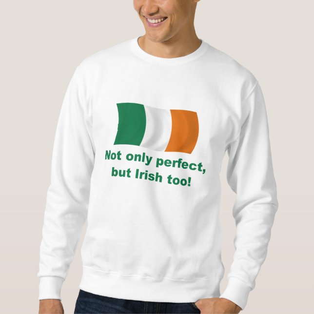 Perfekt och irländare sweatshirt (Framsida)