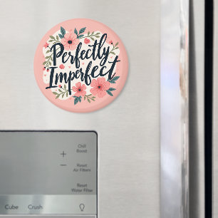 Perfekt Ofullkomlig Blomster Typografi Citat Magnet