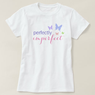 Perfekt ofullkomlig t shirt