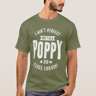 Perfekt Poppy Gift T Shirt