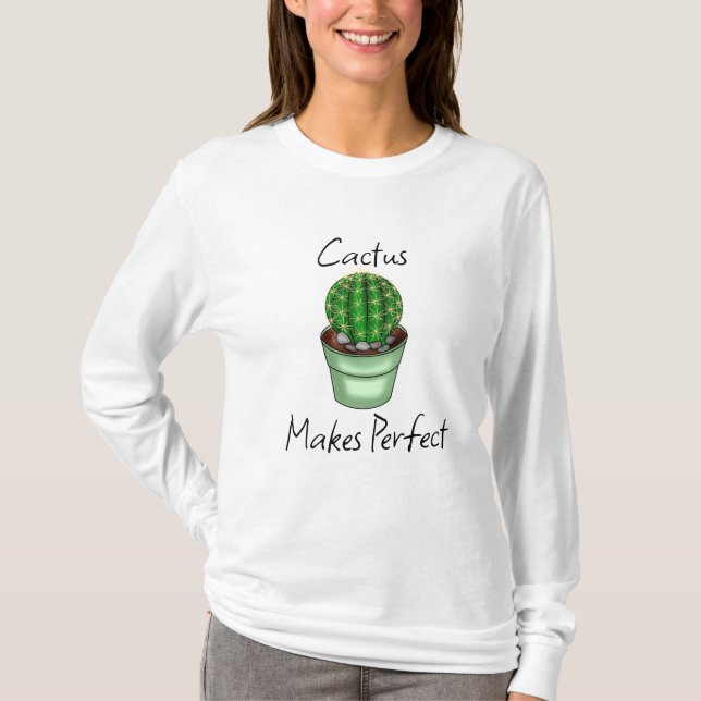 Perfekten Cactus Makes | Plant Pun T Shirt (Framsida)