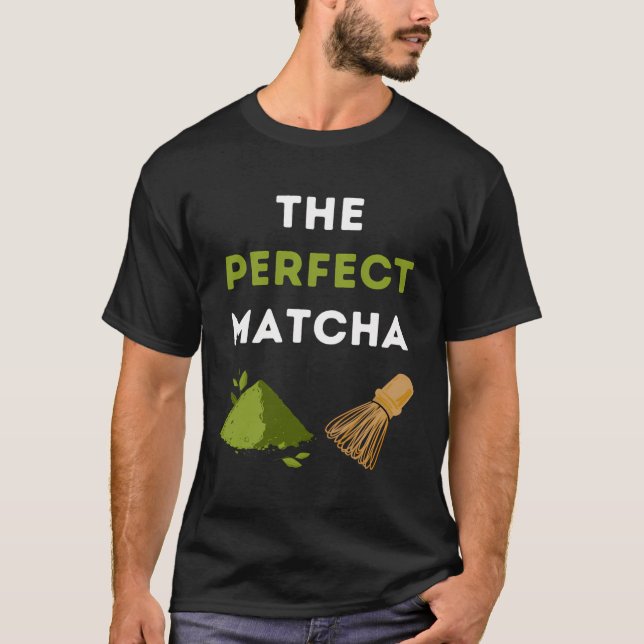 Perfekten Matcha T Shirt (Framsida)