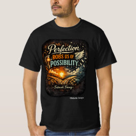 Perfektion berövar oss Möjlighet T-Shirt
